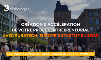 EuraTechnologies : programmes Incubation et Accélération