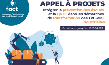 Appel à projets du Fact : prévention des risques et QVCT dans l’industrie