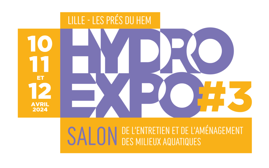 HydroExpo 3ème Edition | Salon de l’entretien et de l’aménagement des milieux aquatiques