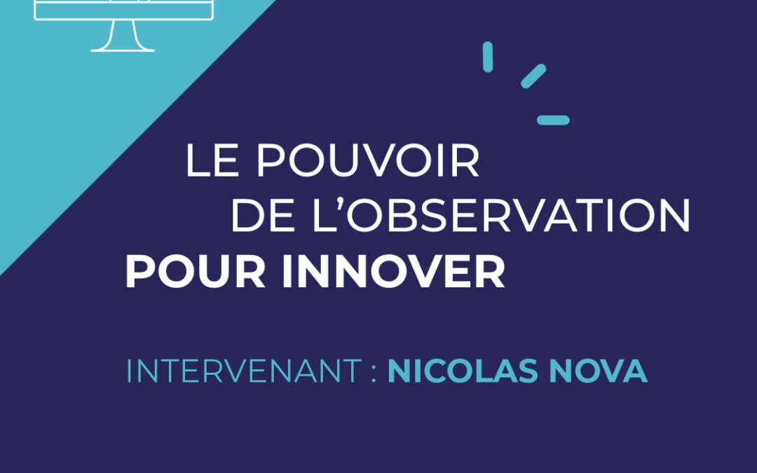 Webinar HDFID | “Le pouvoir de l’observation pour innover”