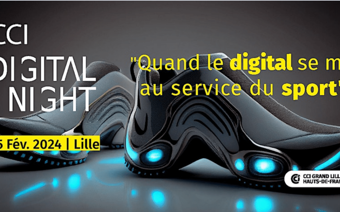 CCI Digital Night 2024 | “Quand le digital se met au service du sport”