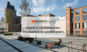 Appel à candidatures | Programmes d’incubation et d’accélération EuraTechnologies