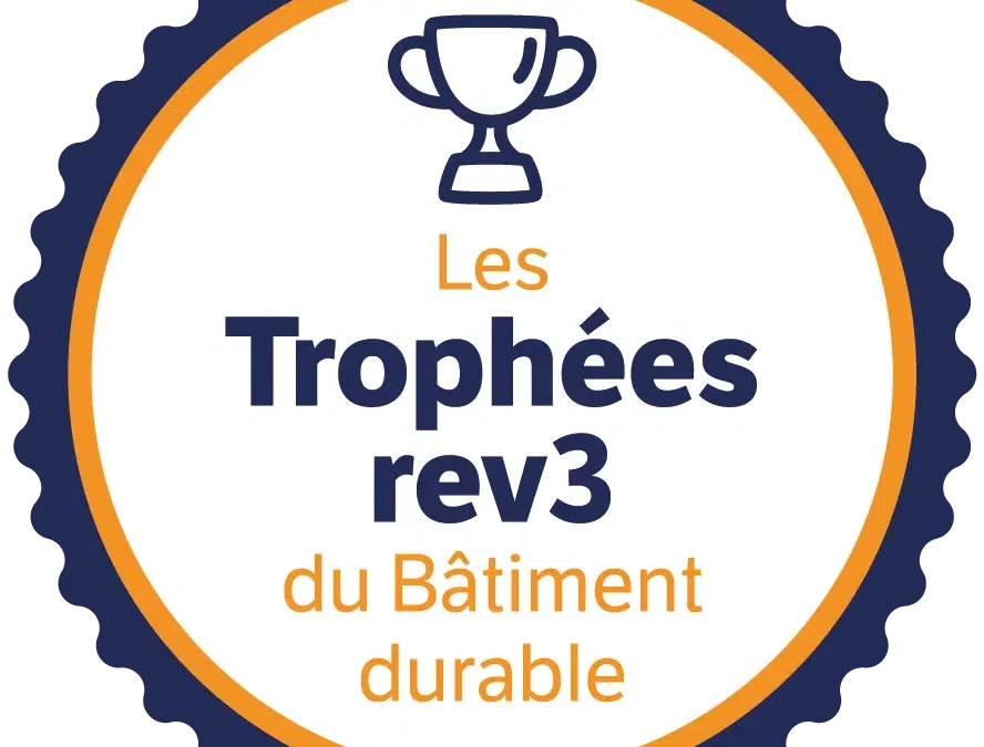 Trophées Rev3 du Bâtiment Durable