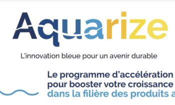 Appel à candidatures : Programme d’accélération AQUARIZE pour les start-ups, TPE et PME des produits aquatiques