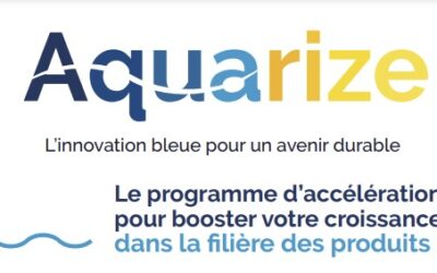 Appel à candidatures : Programme d’accélération AQUARIZE pour les start-ups, TPE et PME des produits aquatiques