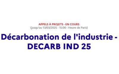 Appel à projets – Décarbonation de l’industrie : DECARB IND 25 de l’ADEME