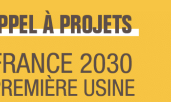 Appel à projets : Première Usine (France 2030)